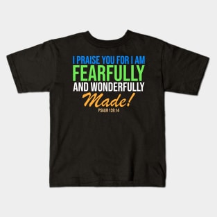 I Am Fearfully and Wonderfully Made Psalm 139:14 Christian Kids T-Shirt